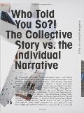 Who Told You So?!: The Collective Story vs. the Individual Narrative