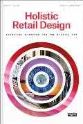 Holistic Retail Design Reshaping Shopping for the Digital Era