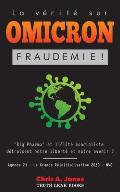 La V?rit? sur Omicron: Fraudemie ! Big Pharma et l'?lite Mondialiste D?truisent Notre Libert? et Notre Avenir ? Agenda 21 - La Grande R?initi