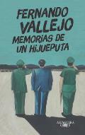 Memorias de Un Hijueputa / Memoirs of a Son of a Bitch