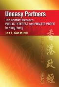Uneasy Partners: The Conflict Between Public Interest and Private Profit in Hong Kong