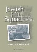 Jewish Hit Squad: Armja Krajowa Jewish Raid Unit Partisans