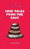 Wise Tales From the East: The Essential Collection