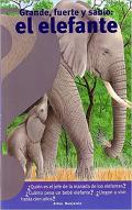 Grande, Fuerte y Sabio: El Elefante / Big, Strong and Smart Elephant