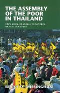 The Assembly of the Poor in Thailand: From Local Struggles to National Protest Movement