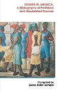 Women in Jamaica: A Bibliography of Published and Unpublished Sources