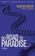 No Road to Paradise A Novel