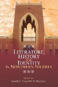 Literature, History and Identity in Northern Nigeria