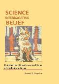 Science Interrogating Belief: Bridging the Old and New Traditions of Medicine in Africa