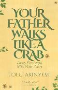 Your Father Walks Like a Crab: Poetry for People Who Hate Poetry
