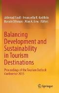 Balancing Development and Sustainability in Tourism Destinations: Proceedings of the Tourism Outlook Conference 2015