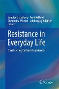 Resistance in Everyday Life: Constructing Cultural Experiences