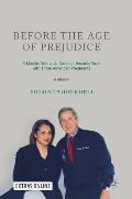 Before the Age of Prejudice: A Muslim Woman's National Security Work with Three American Presidents - A Memoir