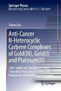 Anti-Cancer N-Heterocyclic Carbene Complexes of Gold(iii), Gold(i) and Platinum(ii): Thiol Switch-On Fluorescent Probes, Thioredoxin Reductase Inhib