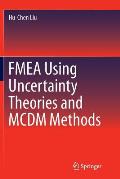 Fmea Using Uncertainty Theories and MCDM Methods