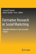 Formative Research in Social Marketing: Innovative Methods to Gain Consumer Insights