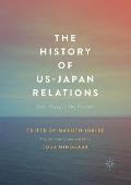 The History of US-Japan Relations: From Perry to the Present
