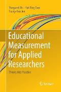 Educational Measurement for Applied Researchers: Theory Into Practice