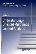 Understanding-Oriented Multimedia Content Analysis