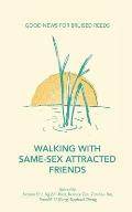 Walking with Same-Sex Attracted Friends: Good News for Bruised Reeds