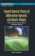 Toward Gen Theory of Differential-Operator & Kinetic Model