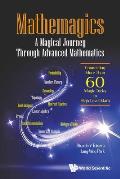 Mathemagics: A Magical Journey Through Advanced Math