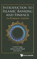 Introduction to Islamic Banking and Finance: An Economic Analysis