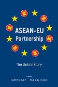 Asean-EU Partnership: The Untold Story