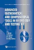 Adv Math & Comp Tool Metrol XII