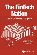 Fintech Nation, The: Excellence Unlocked in Singapore
