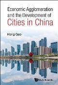 Economic Agglomeration and the Development of Cities in China