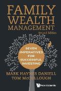 Family Wealth Management: Seven Imperatives for Successful Investing (Second Edition)