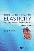 Nonlinear Theory of Elasticity: Applications in Biomechanics (Revised Edition)