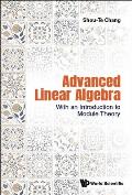 Advanced Linear Algebra: With an Introduction to Module Theory