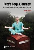 Pete's Bogus Journey: An Autobiographical Descent Through a Career in Medicine