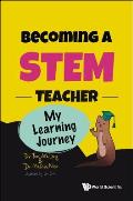 Becoming a Stem Teacher: My Stem Learning Journey