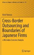 Cross-Border Outsourcing and Boundaries of Japanese Firms: A Microdata Economic Analysis