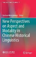 New Perspectives on Aspect and Modality in Chinese Historical Linguistics