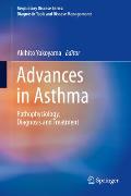 Advances in Asthma: Pathophysiology, Diagnosis and Treatment
