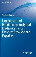 Lagrangian and Hamiltonian Analytical Mechanics: Forty Exercises Resolved and Explained