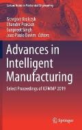 Advances in Intelligent Manufacturing: Select Proceedings of Icfmmp 2019
