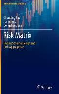 Risk Matrix: Rating Scheme Design and Risk Aggregation