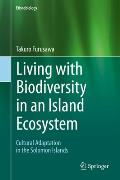 Living with Biodiversity in an Island Ecosystem: Cultural Adaptation in the Solomon Islands