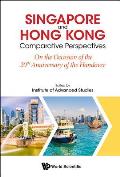 Singapore and Hong Kong: Comparative Perspectives on the 20th Anniversary of Hong Kong's Handover to China