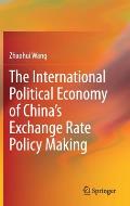 The International Political Economy of China's Exchange Rate Policy Making