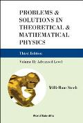 Problems and Solutions in Theoretical and Mathematical Physics - Volume II: Advanced Level (Third Edition)