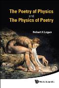 The Poetry of Physics & the Physics Of..