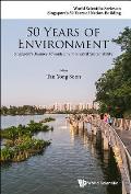 50 Years of Environment: Singapore's Journey Towards Environmental Sustainability