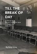 Till the Break of Day: A History of Mental Health Services in Singapore, 1841-1993