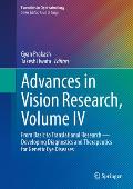 Advances in Vision Research, Volume IV: From Basic to Translational Research -- Developing Diagnostics and Therapeutics for Genetic Eye Diseases